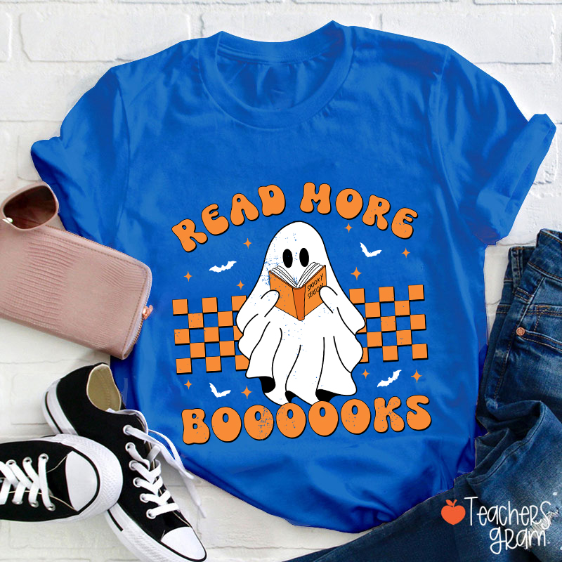 Read More Booooks Teacher T-Shirt