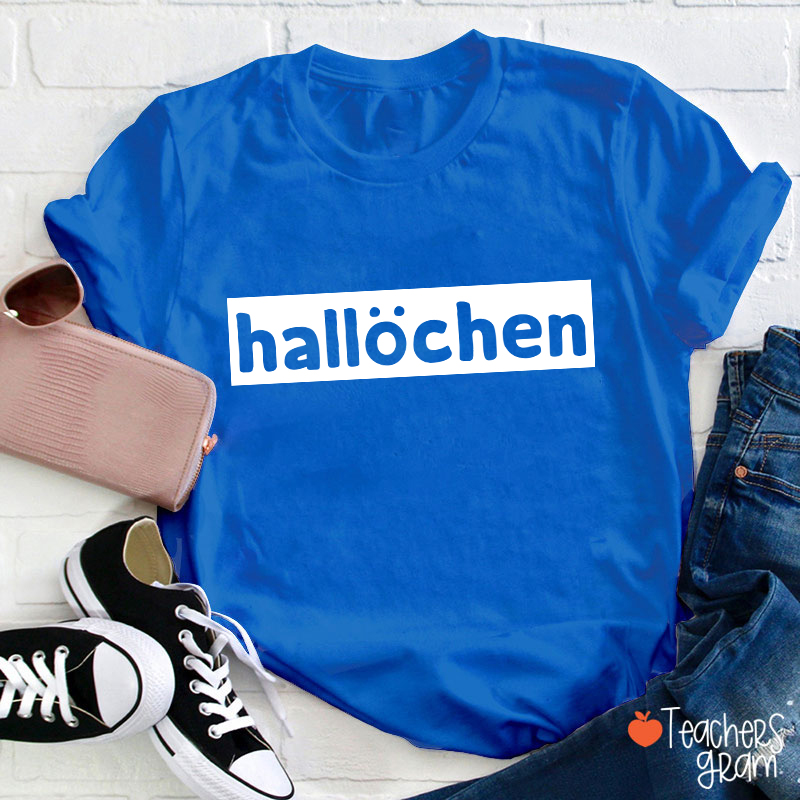 Hallöchen German Teacher T-Shirt