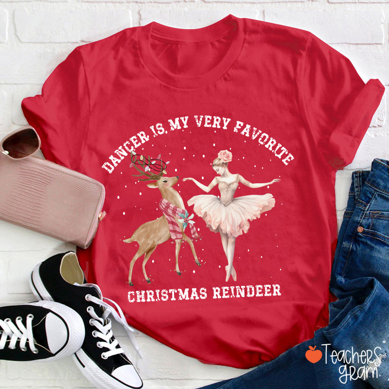 Dance Is My Very Favorite Christmas Reindeer Teacher T-Shirt
