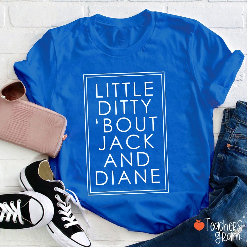 Little Ditty 'Bout Jack And Diane Teacher T-Shirt