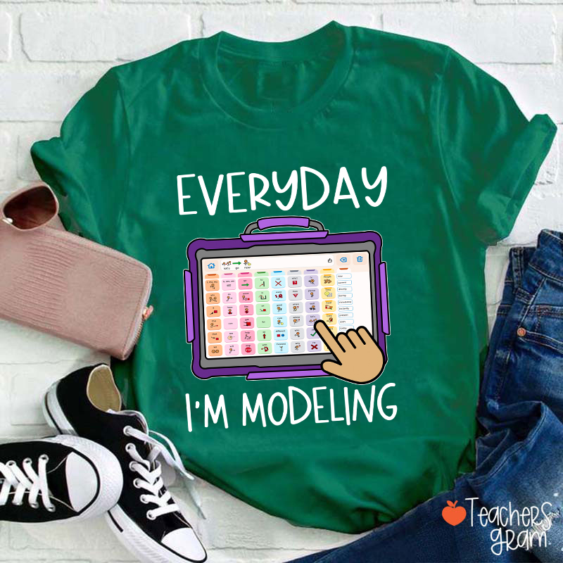 Everyday I'm Modeling Teacher T-Shirt