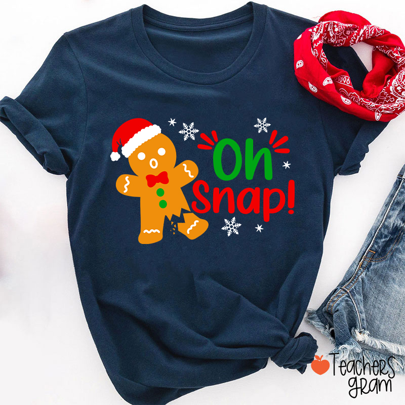 Oh Snap Broken Gingerbread Christmas Teacher T-Shirt