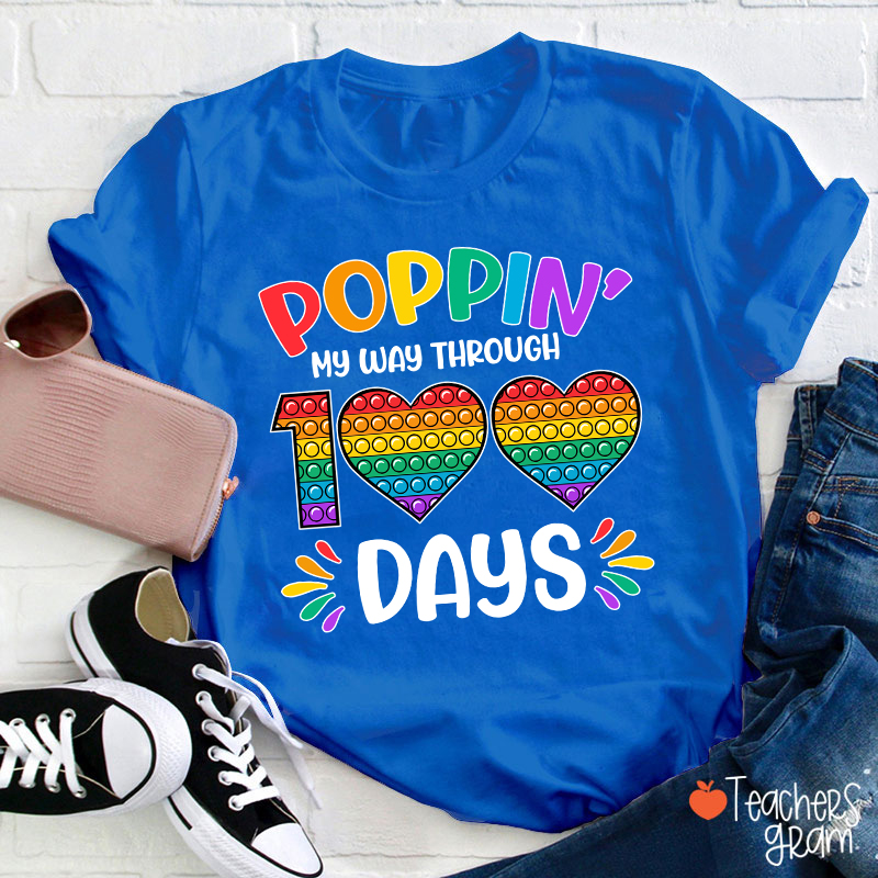 Poppin' My Way Through 100 Days Teacher T-Shirt