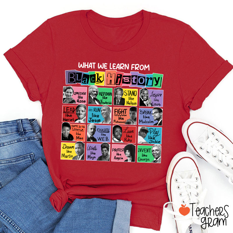 What We Learn From Black History Teacher T-Shirt