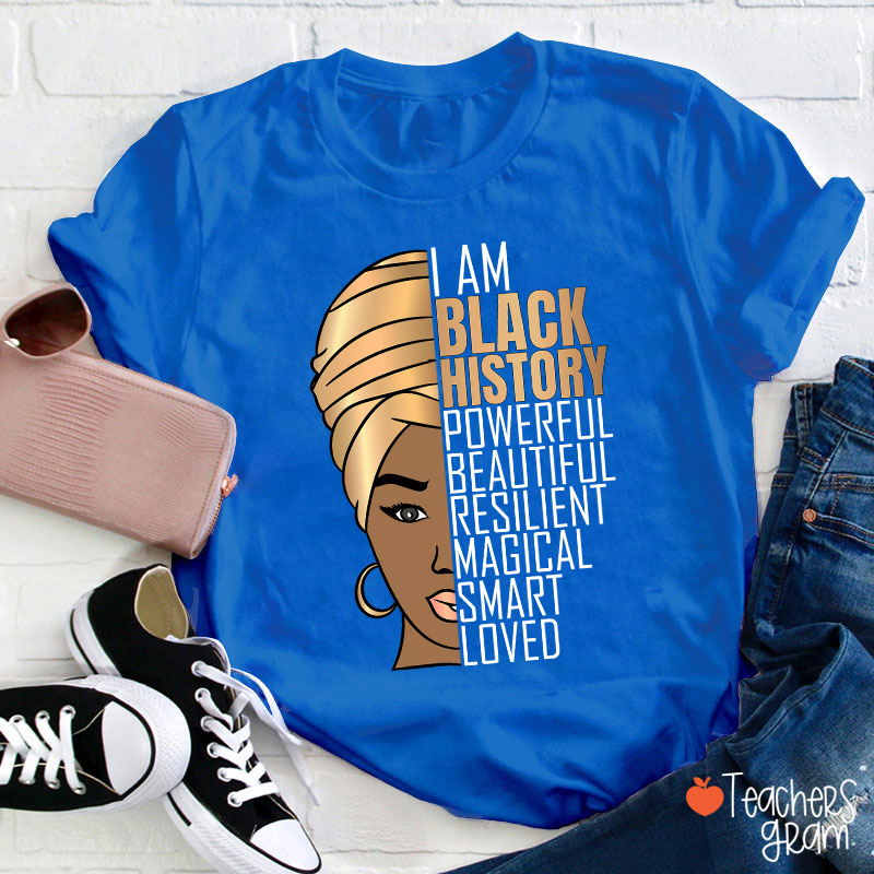 I Am Black History Teacher T-Shirt