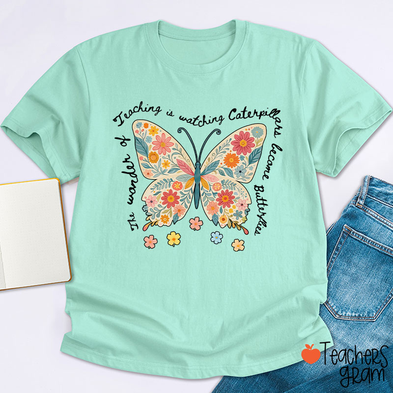 The Wonder Of Teaching Teacher T-Shirt