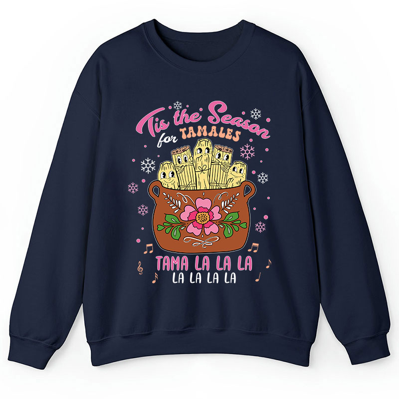Tis The Season Tamales Spanish Teacher Sweatshirt