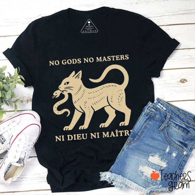 No Gods No Masters Ni Dieu Ni Maître Teacher T-Shirt