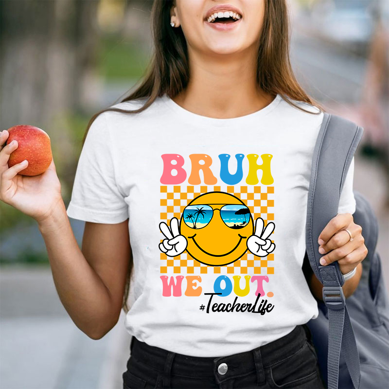 Checkerboard Bruh We Out Teacher T-Shirt