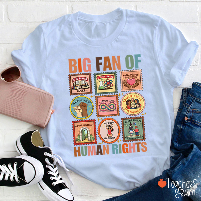 Big Fan Of Various Human Rights Teacher T-Shirt