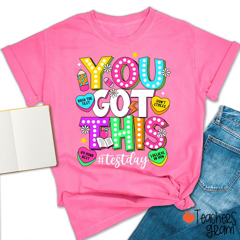 You Got This Testday Teacher T-Shirt