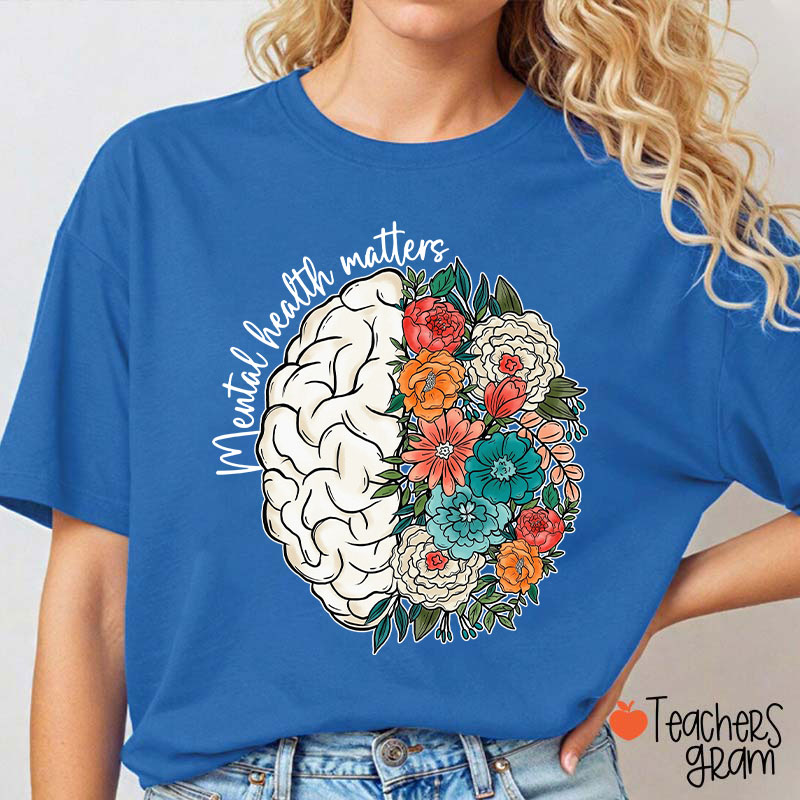Mental Health Matters Teacher T-Shirt