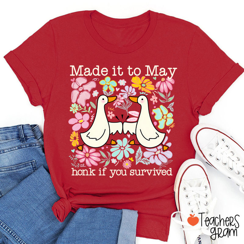 Made It To May Honk If You Survived Teacher T-Shirt