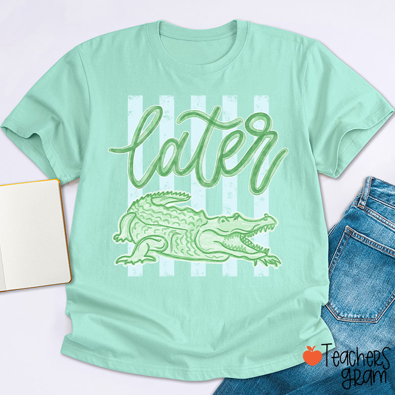 Later Gator Preppy Vacation Teacher T-Shirt