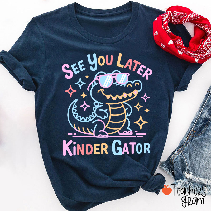 Personalized Grade See You Later Kinder Gator Teacher T-Shirt