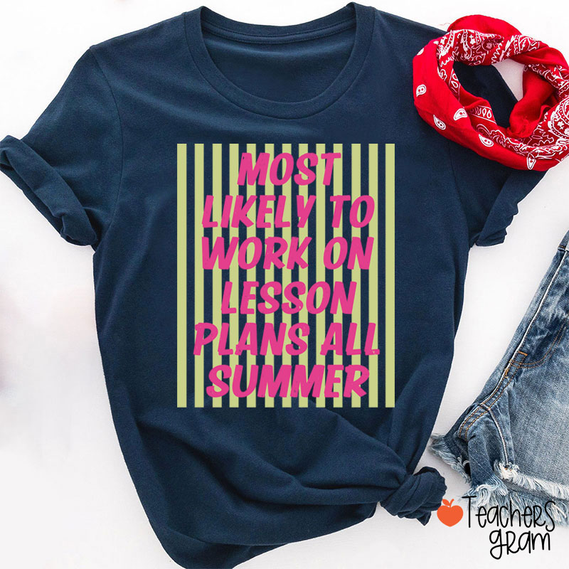 Personalized Text This Summer Most Likely To Teacher T-Shirt