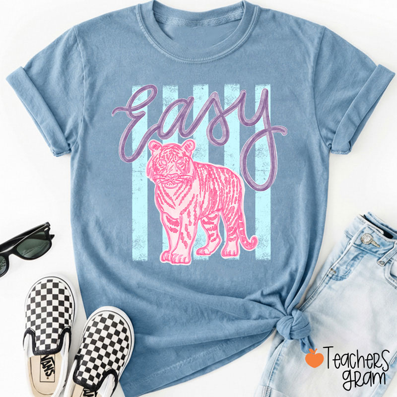 Everyday Easy Tiger Teacher T-Shirt