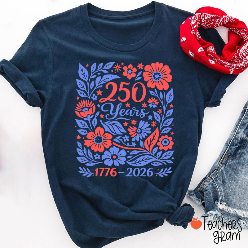 Floral 250 Years 1776 To 2026 Teacher T-Shirt