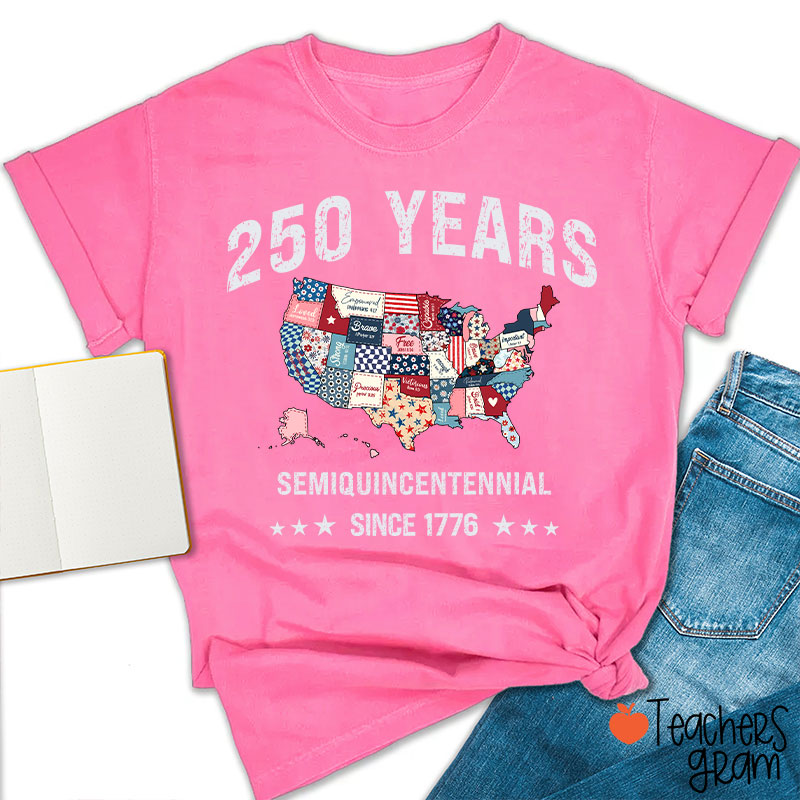 250 Years Semiquincentennial Since 1776 Teacher T-Shirt
