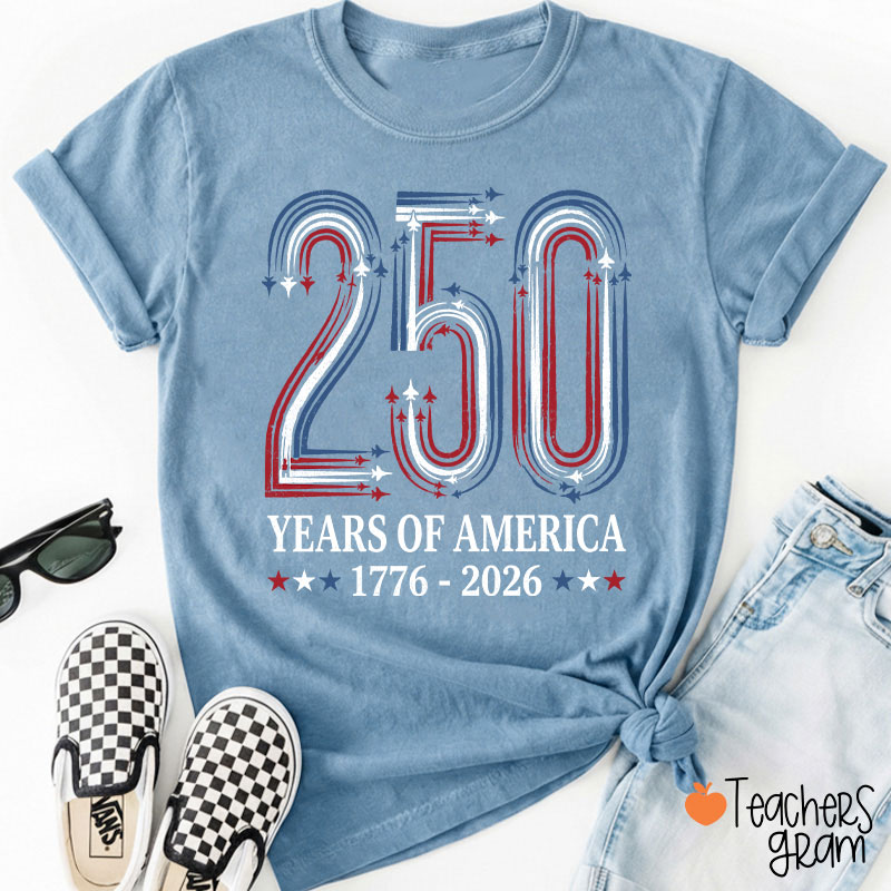 250 Years Of America From 1776 To 2026 Teacher T-Shirt