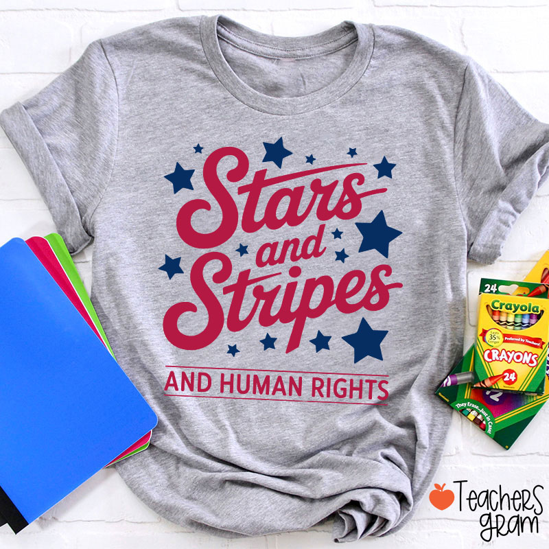 Stars And Stripes And Human Rights Teacher T-Shirt