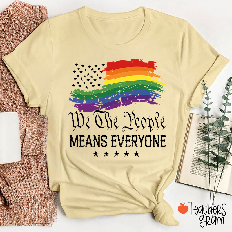 We The People Means Everyone Teacher T-Shirt
