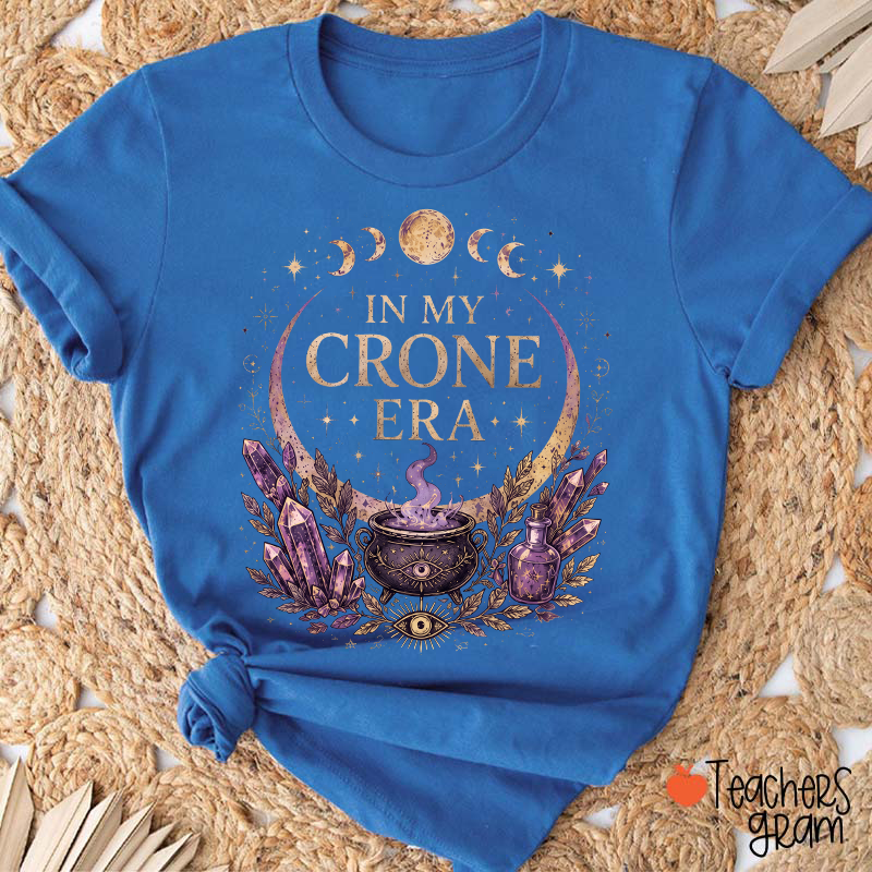 In My Crone Era Witch Moon Phase Teacher T‑Shirt
