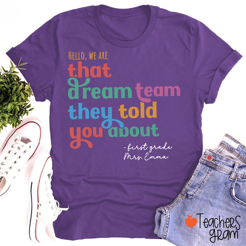 Personalized Name And Grade We Are That Dream Team Teacher T-Shirt
