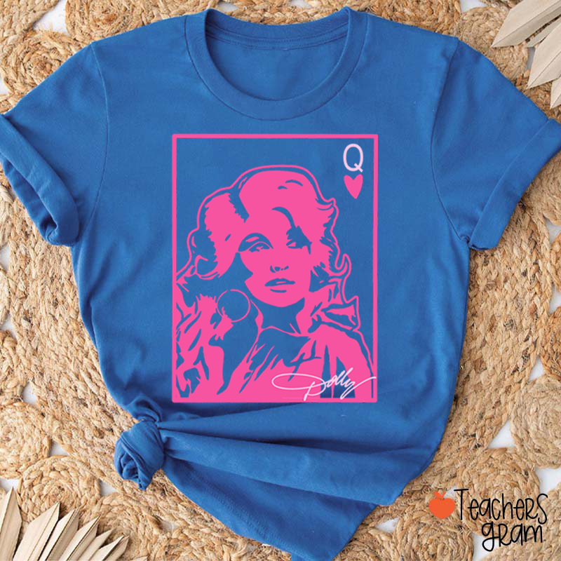 Dolly Queen Of Hearts Poker Card Pink Portrait Country Music Teacher T-Shirt