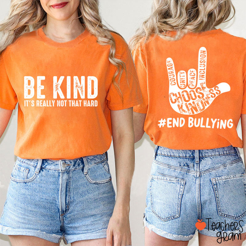 Be Kind It's Really Not That Hard Teacher Two Sided T-Shirt