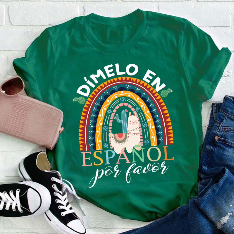 Rainbow Dimelo En Espanol Por Favor Bilingual Spanish Teacher T-Shirt
