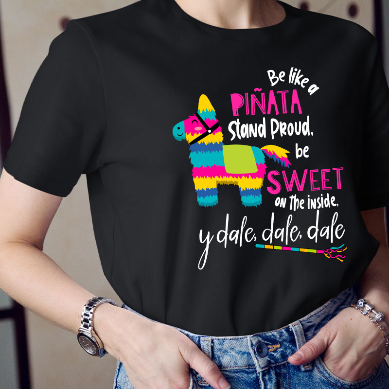 Stand Proud Be Sweet On The Inside And Go Go Go Spanish Teacher T-Shirt