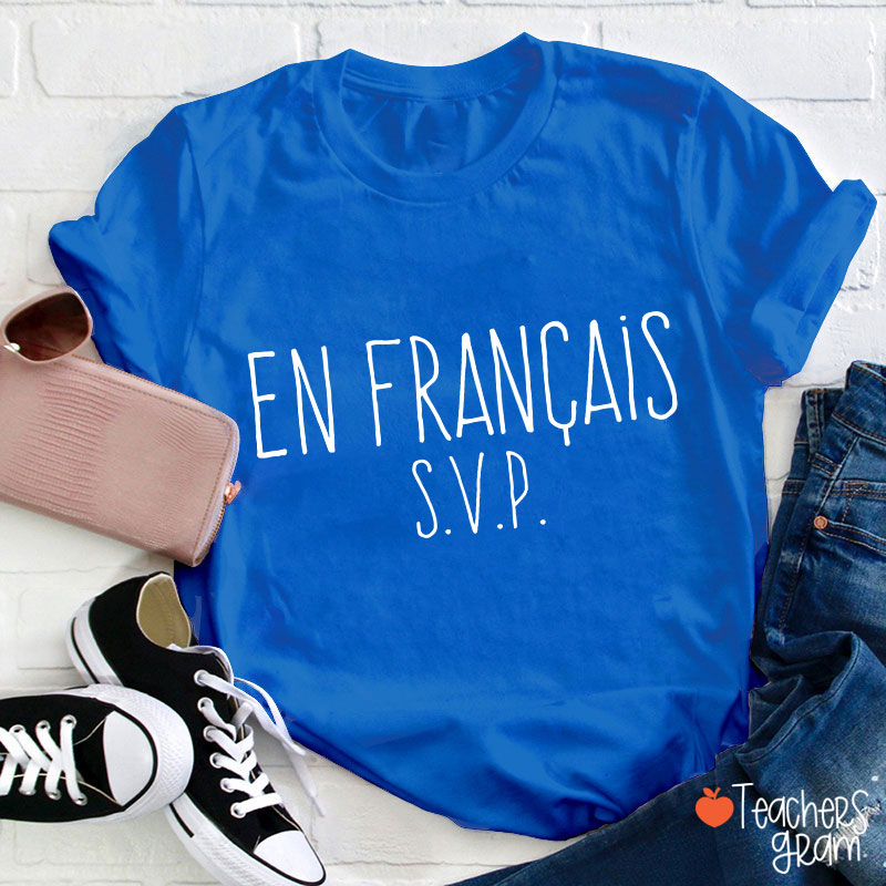 En Francais French Teacher T-Shirt