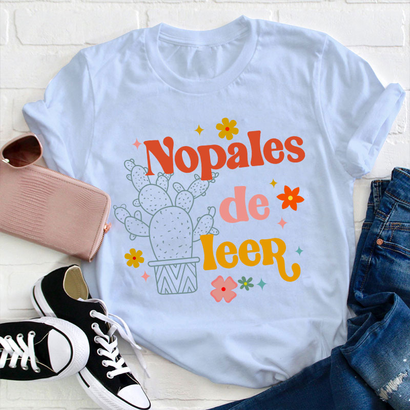 Nopales De Leer Spanish Teacher T-Shirt