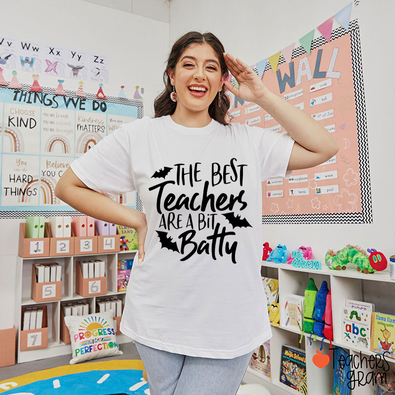 The Best Teachers Are A Bit Batty T-Shirt
