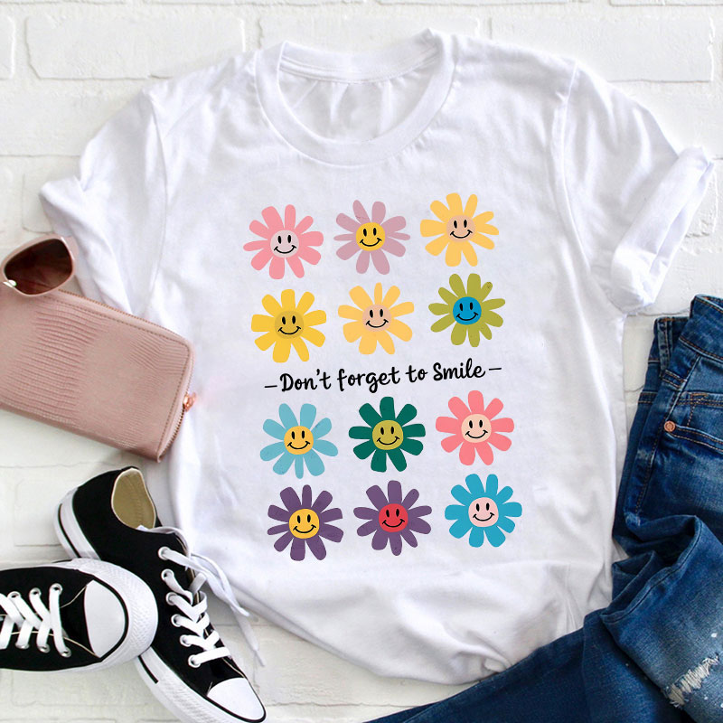 Don't Forget To Smile Teacher T-Shirt