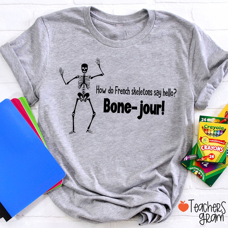 Bone Jour French Teacher T-Shirt