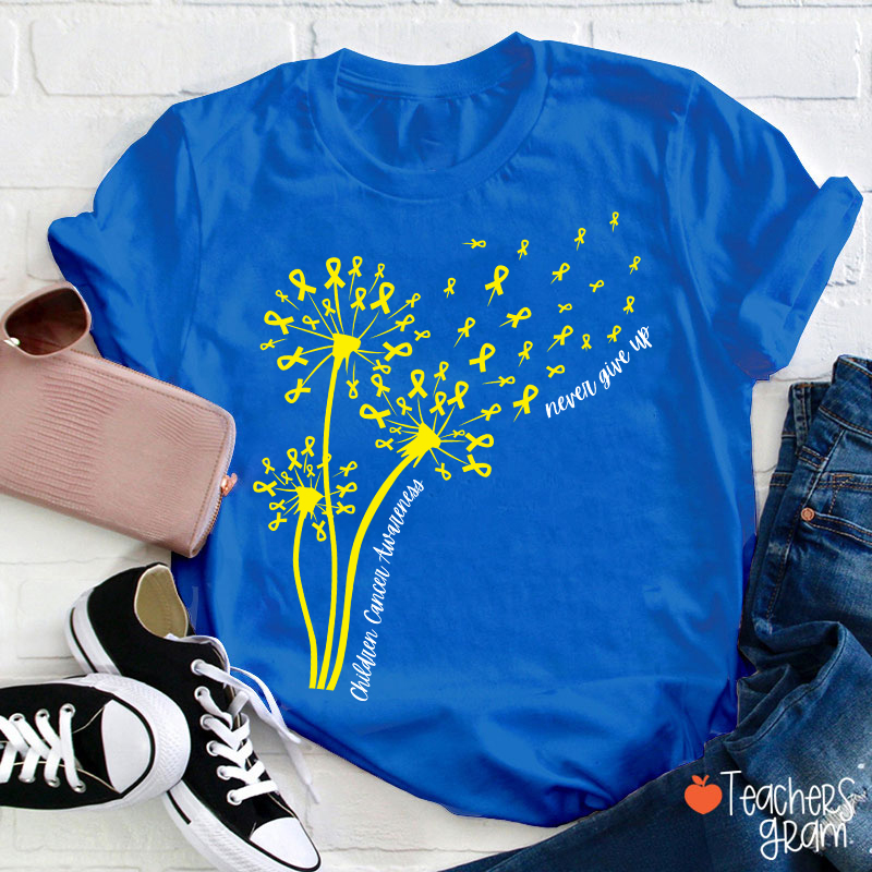 Childhood Cancer Awareness Never Give Up Teacher T-Shirt