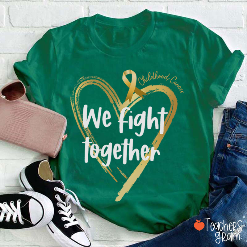 Childhood Cancer We Fight Together Teacher T-Shirt