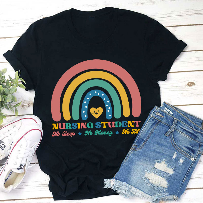 Nursing Students No Sleep No Money No Life Nurse T-Shirt Sale-Teachersgram