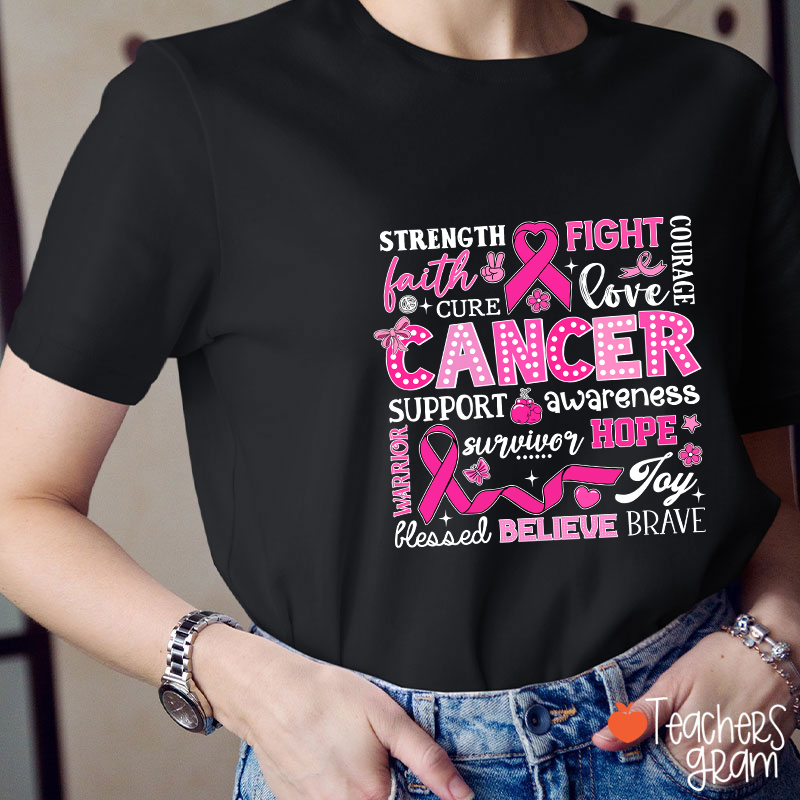Strength Fight Love Cancer Breast Cancer Awareness Teacher T-Shirt