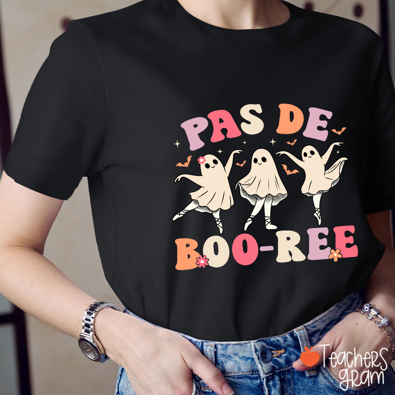 Pas De Boo Ree Teacher T-Shirt