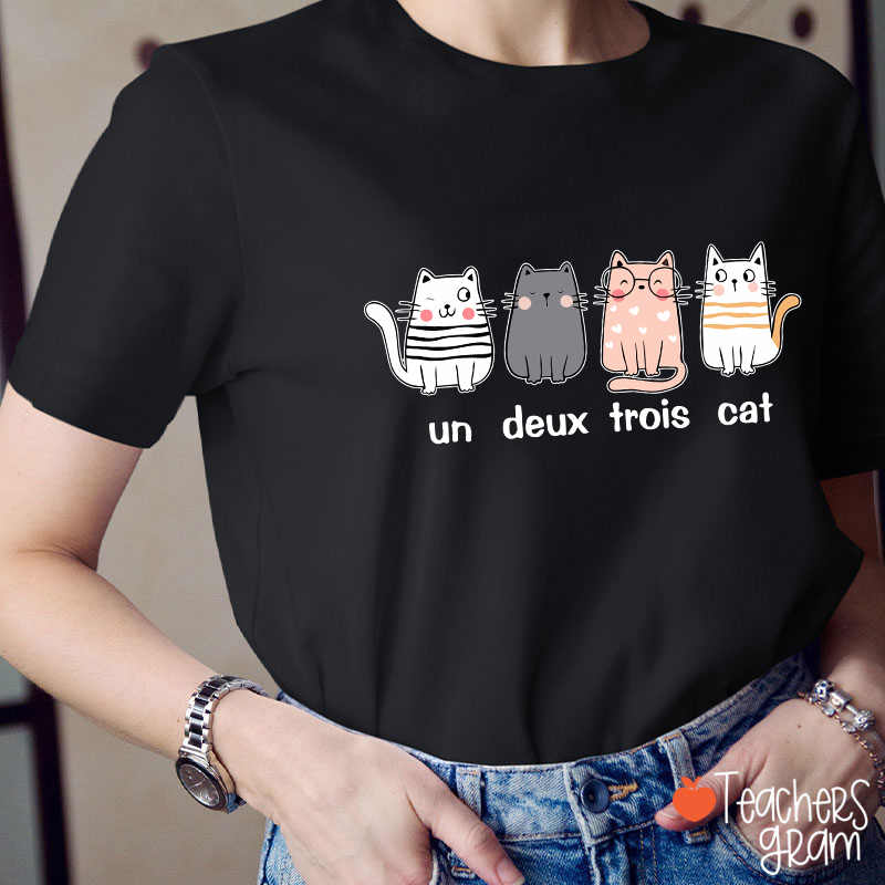 French Cat Un Deux Trois Cat French Teacher T-Shirt