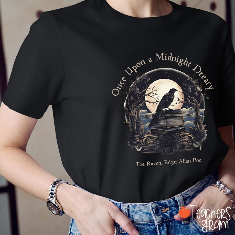 Once Upon A Midnight Dreary Edgar Allan Poe Teacher T-Shirt