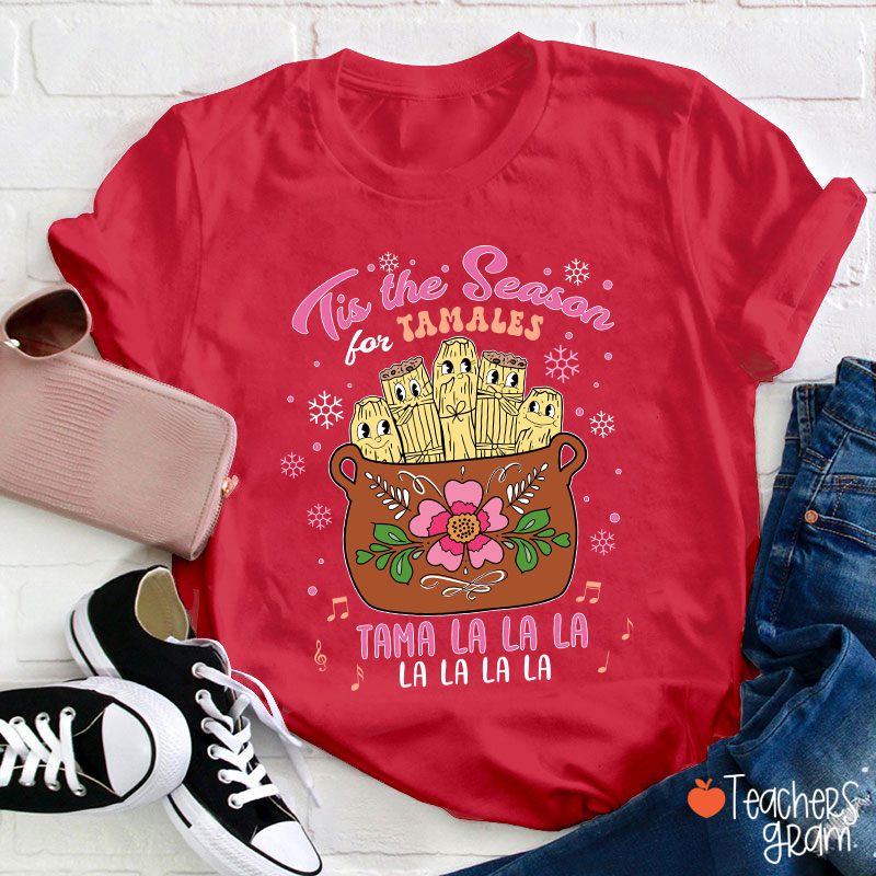Tis The Season Tamales Spanish Teacher T-Shirt