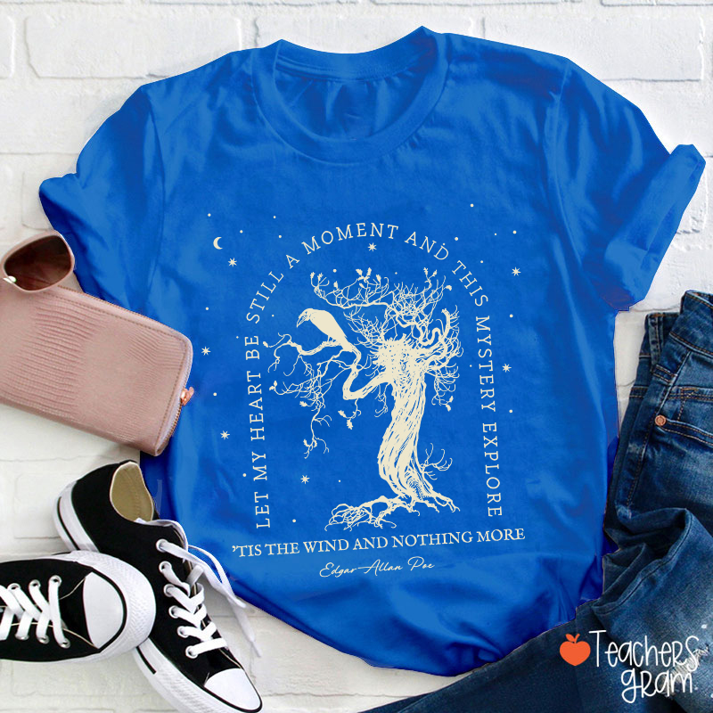 Tis The Wind And Nothing More Teacher T-Shirt