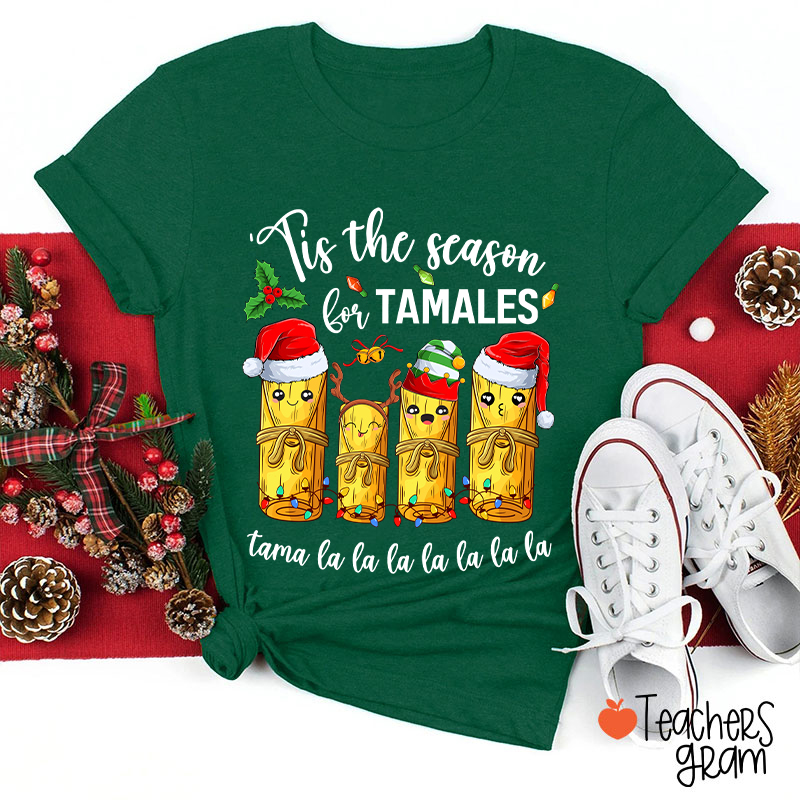 Tis The Season For Tamales Spanish Teacher T-Shirt