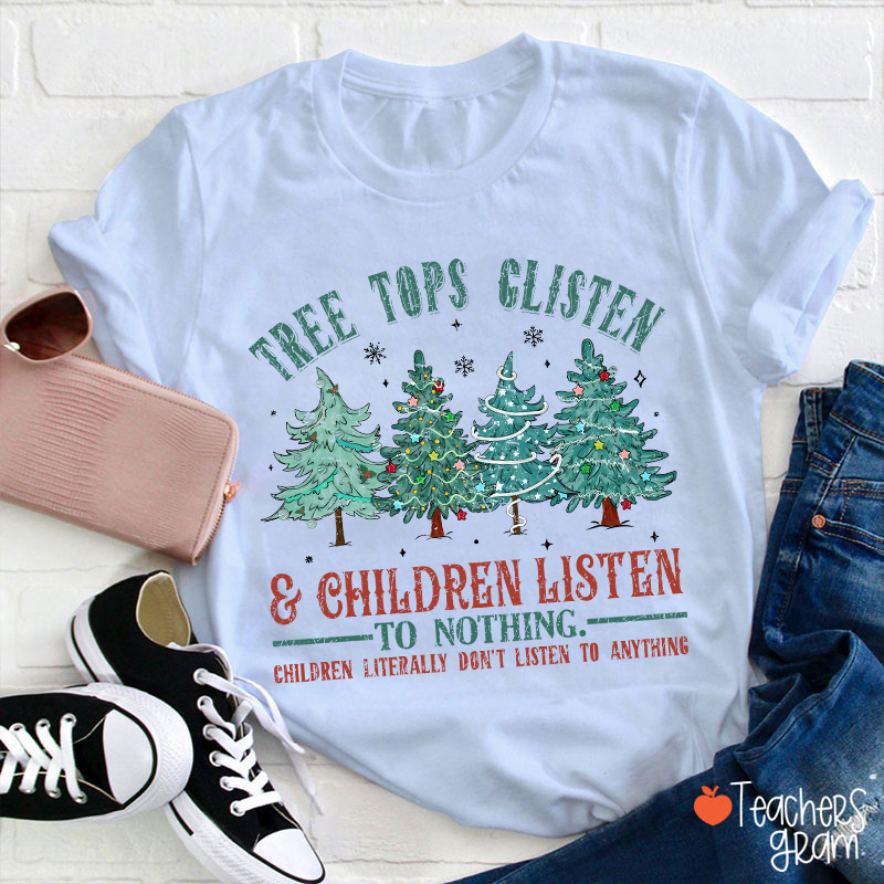 Christmas Tree Tops Glisten Teacher T-Shirt