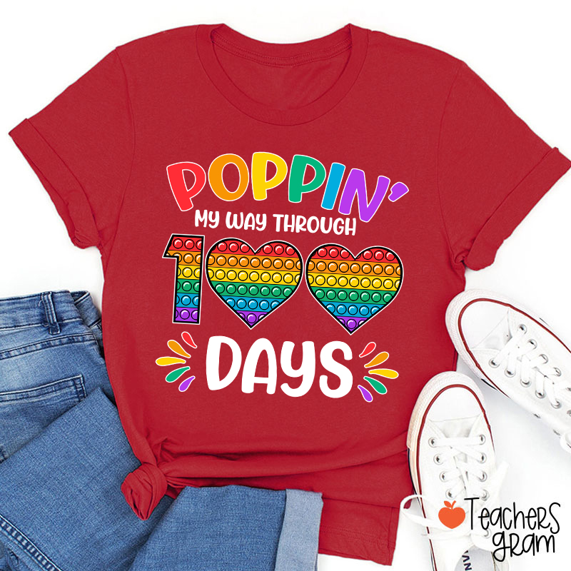 Poppin' My Way Through 100 Days Teacher T-Shirt