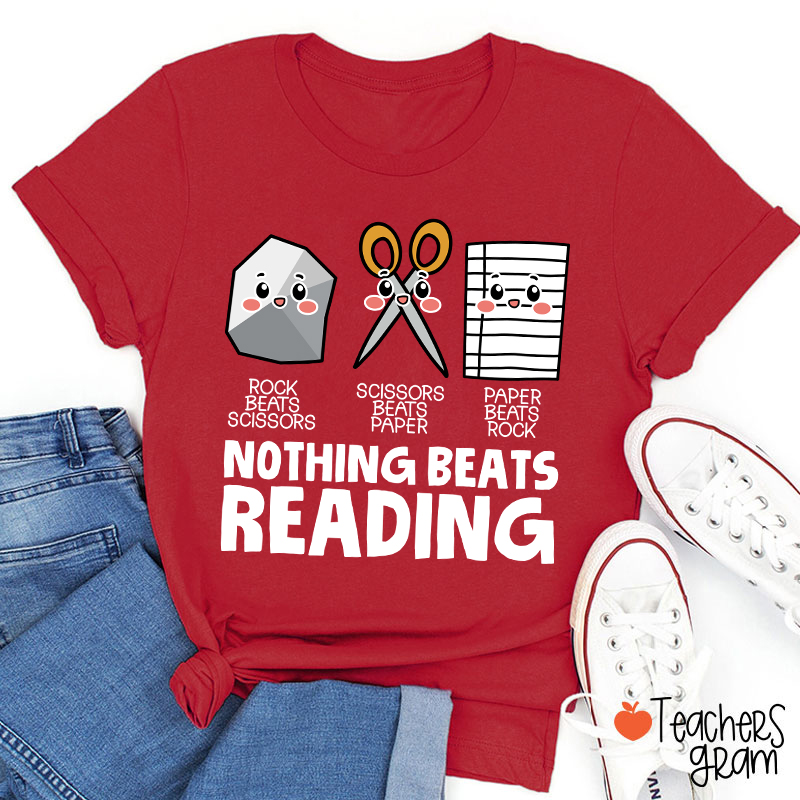 Nothing Beats Reading Teacher T-Shirt